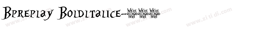Bpreplay Boldltalice字体转换